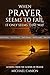 When Prayer Seems to Fail, ...