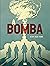 A Bomba (Graphic Novel Volume Único)