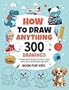 How To Draw Anyth...