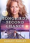 Songbird's Second Chance by Ashley  Farley