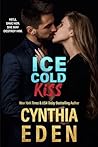 Ice Cold Kiss by Cynthia Eden