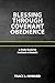 Blessing Through Covenant Obedience. a Study Guide for the Bo... by Trace L. Howard