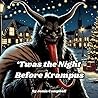 T’was the Night Before Krampus by Jonia Campbell