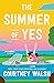 The Summer of Yes