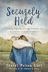 Securely Held by Cheryl Pelton Lutz