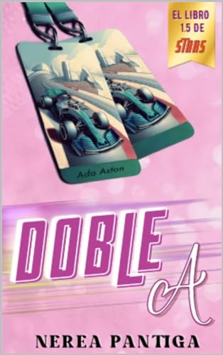 Doble A: (1.5ºBilogía Proyecto F1) (Spanish Edition)