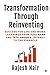 Transformation Through Reinventing  by Rajesh Nair