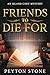 Friends To Die For (An Isla...