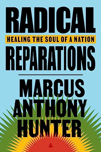 Radical Reparations: Healing the Soul of a Nation (Hardcover)