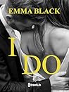 I Do by Emma  Black