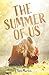 The Summer of Us by Tori Martin