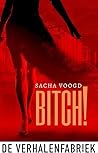 Bitch!