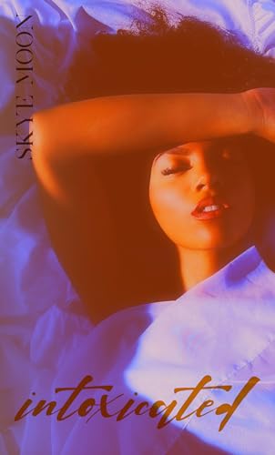 Intoxicated (Love Struck Series Book 2)