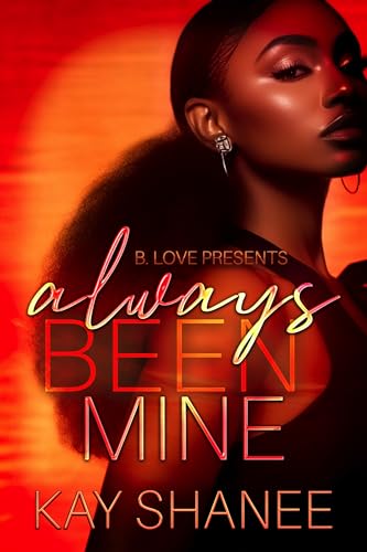 Always Been Mine (Kindle Edition)