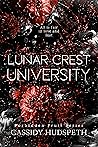 Lunar Crest University by Cassidy Hudspeth Lunar Crest University by Cassidy Hudspeth