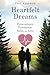 Heartfelt Dreams: A Story of Perseverance, Providence, Faith, and Love