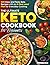 The Ultimate Keto Cookbook for Beginners by Alma Loxley
