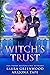 Witch's Trust (Purple Oasis, #1)