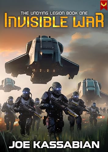 Invisible War: A Military Sci-Fi Series (The Undying Legion Book 1)