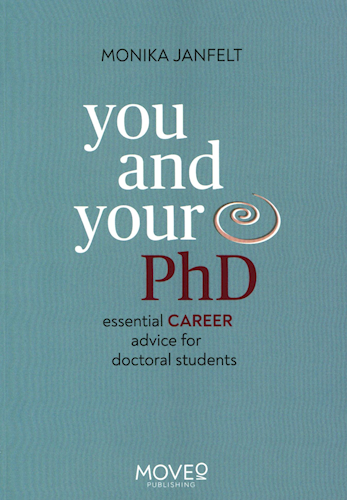 You and Your PhD - Essential Career Advice for Doctoral Students