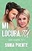 Mi locura, tú (Siempre, tú #3)