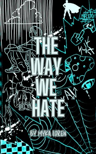 The Way We Hate (Kindle Edition)