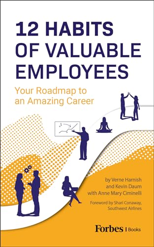 12 Habits of Valuable Employees: Your Roadmap to an Amazing Career (Kindle Edition)