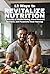 12 Ways to Revitalize Nutrition by Michael Ansara