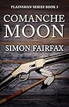 Comanche Moon: A Classic Western adventure (Plainsman series book 3)
