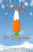 Frisky the Snowman