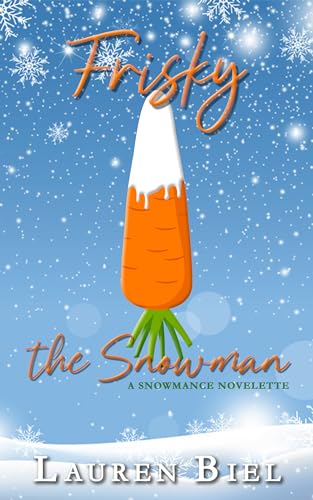 Frisky the Snowman (Kindle Edition)