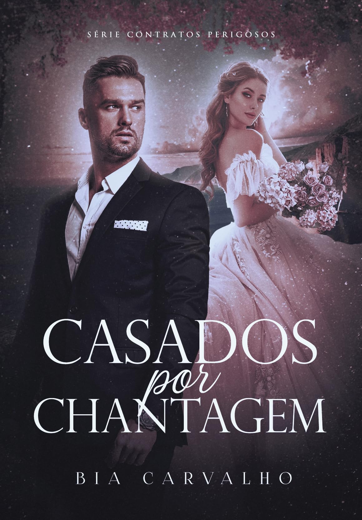 Casados por Chantagem (Contratos Perigosos Livro 2) (Portuguese Edition)
