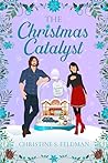 The Christmas Catalyst by Christine S. Feldman