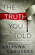 The Truth You Told (Raisa Susanto, #2)