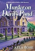 Murder on Devil's Pond (Hummingbird Hollow B&B Mystery #1)