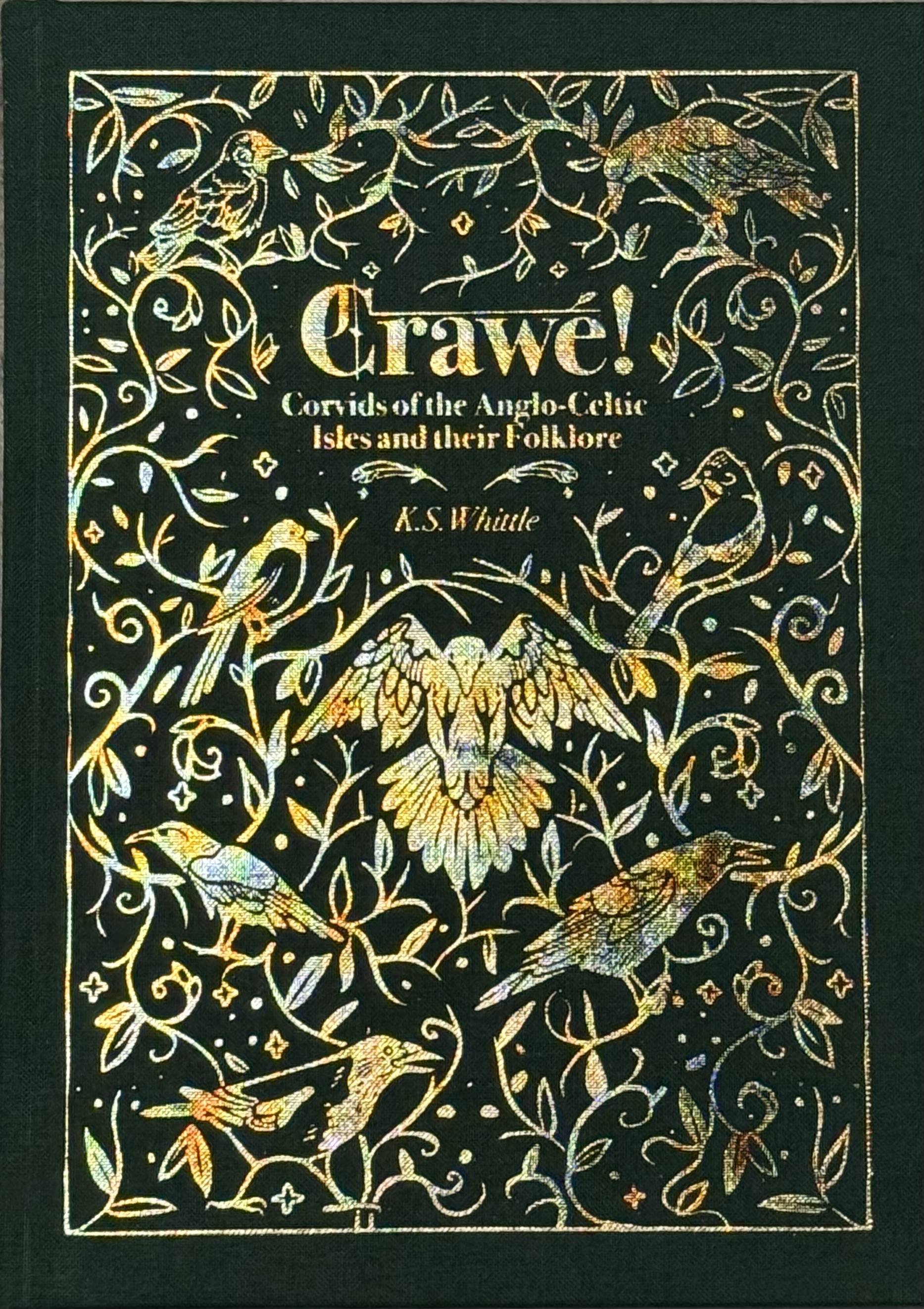 Crawe! Corvids of the Anglo-Celtic Isles and their Folklore (Hardcover)