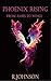 Phoenix Rising: : From Ashe...