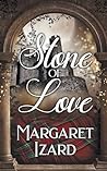 Stone of Love by Margaret Izard