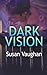 Dark Vision (The Dark Files)