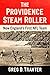 The Providence Steam Roller by Greg D. Tranter