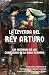 La leyenda del rey Arturo y...