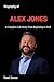 Alex Jones Biography: A Com...