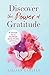 Discover the Power of Gratitude: A Guide to a Happier and More Joyful Life