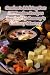 Gordon's Melting Pot: 101 Fondue Recipes Inspired by Ramsay's Culinary Mastery