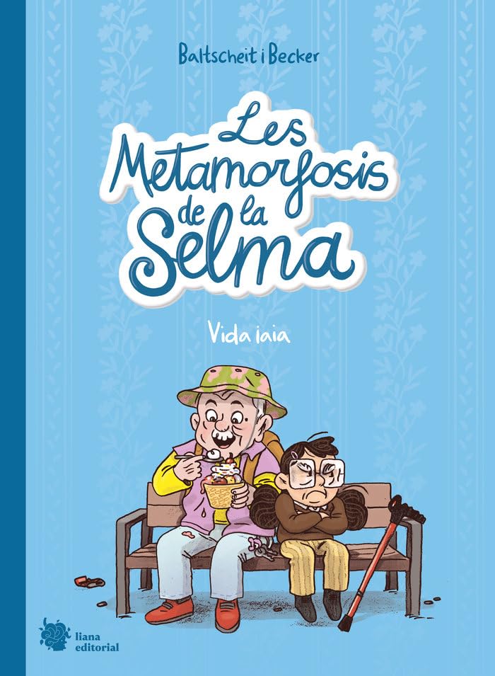 Les metamorfosis de la Selma 2. Vida iaia (Hardcover)