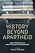 History beyond apartheid: N...