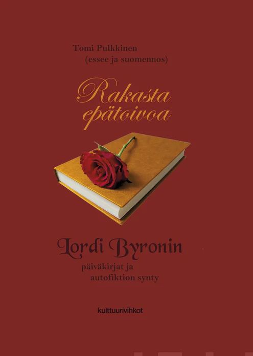 Rakasta epätoivoa - Lordi Byronin päiväkirjat ja autofiktion synty