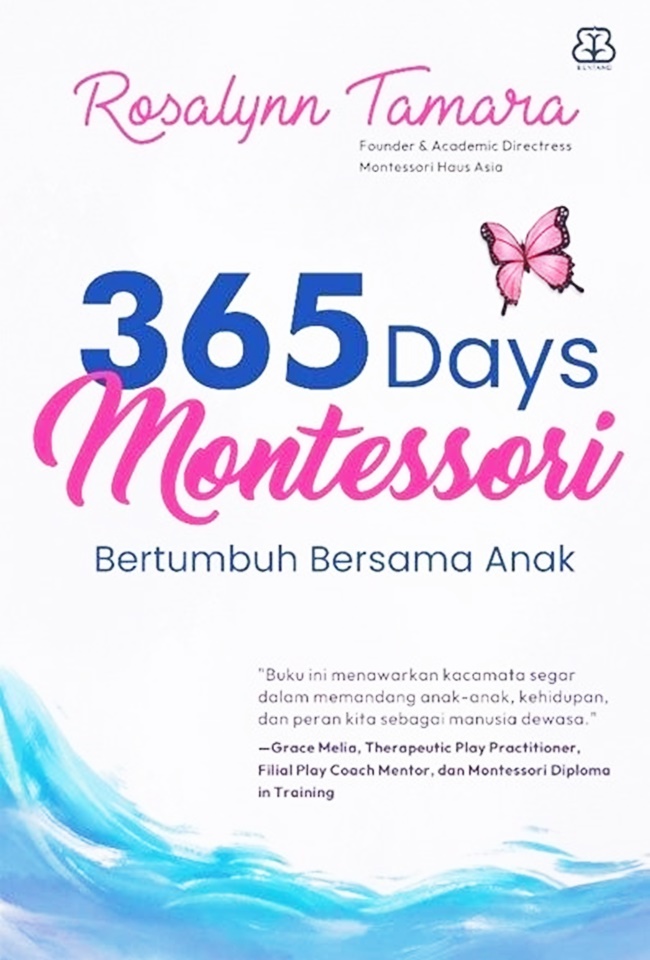 365 Days Montessori: Bertumbuh Bersama Anak