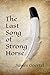 The Last Song of Strong Horse