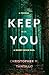 Keep You by Christopher M. Tantillo